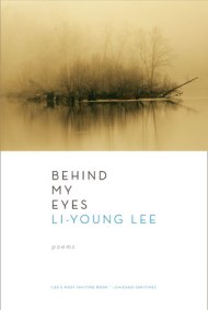 Li-Young Lee, Behind My Eyes (2008)